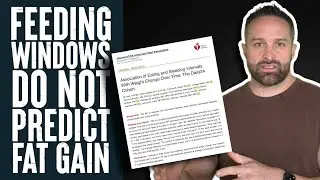 New Study: Feeding Windows DO NOT Predict Weight Gain | Educational Video | Biolayne