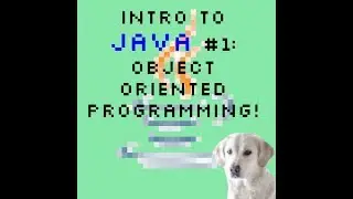 Introduction to Java Programming #1: Object Oriented Programming!