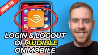 How To Login & Logout Of Audible Mobile App (Full Guide) - 2025