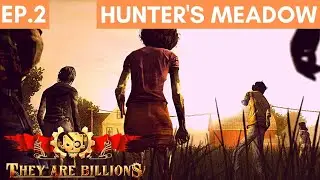 CLEARING THE HUNTER'S MEADOW Ep.2 - 200% Difficulty V1.13 [They Are Billions Campaign]