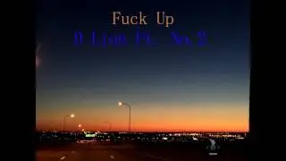 Fuck Up - D Lion feat. no.2
