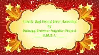Finally Bug Fixing Error Handling By Debugging Angular Project In Browser Console (P-7)