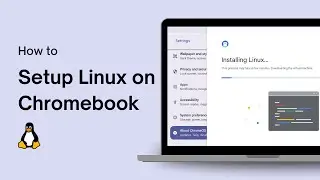 How to Setup Linux Development Environment on Chromebook