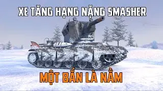Xe tăng hạng nặng Smasher | WoT Blitz