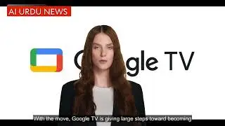 Good News😊 Google TV's built-in free channels for everyone | AI URDU NEWS