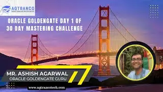 Day 1 – Oracle GoldenGate 30-Day Challenge | Architecture & Setup Introduction