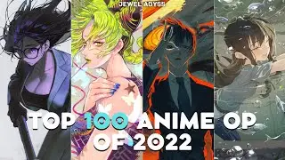 Top 100 Anime Openings of 2022