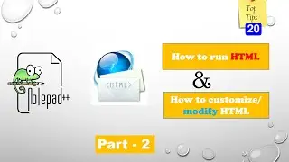 How to run HTML in Notepad++ & How to modify the code 