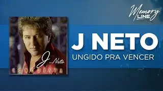 J. Neto -  Ungido Pra Vencer (Áudio Oficial)