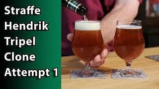 Brew a Belgian Tripel - Straffe Hendrik Tripel Clone: Attempt 1