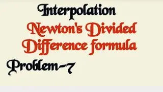 Newton's Divided Difference -Problem-Interpolation