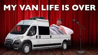 My VAN LIFE is OVER