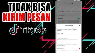 Cara Mengatasi Akun Tiktok Tidak Bisa Dikirim Pesan | Cara Mengaktifkan Pesan di Tiktok