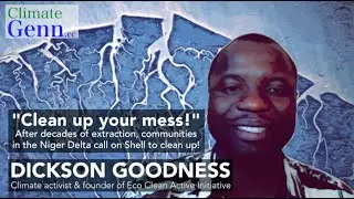 Dickson Goodness: Shell, clean up your mess! Call for justice in the Niger Delta.