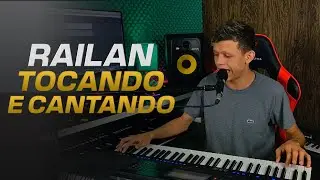 🎹 RAILAN TOCANDO E CANTANDO - AO VIVO