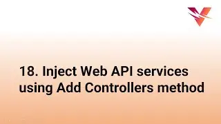 Inject Web API services using Add Controllers method | ASP.NET Core Web API tutorial