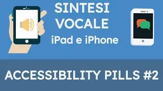Accessibility Pills #2 - La sintesi vocale su iPhone e iPad