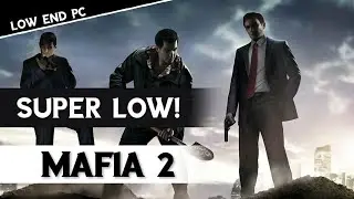 Mafia 2 | Fix Lag, Stuttering/Texture Missing (All Problems Fixed!) | Low End PC 60fps | 2020 |