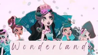[Ever After High] Wonderland *Collab*
