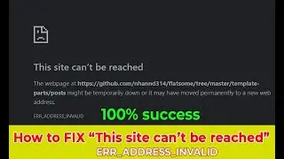 How to fix “This site can’t be reached – ERR_ADDRESS_INVALID” error on the computer 100% Success