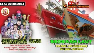 🔴Live Malam Chandra Sari ll Sedekah Laut ll Desa Mundu Blok Karang Rembang - Mundu - cirebon ll