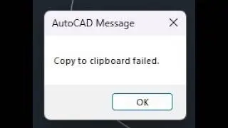 Autocad  Copy to clipboard failed