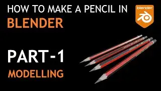BLENDER TUTORIAL - NATRAJ PENCIL TUTORIAL || PART - 1 MODELLING