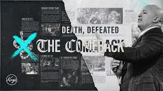 The Comeback | Death Defeated | Pastor Daniel Bracken