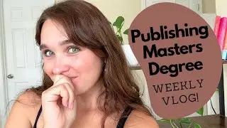 BEST WEEK OF THE SEMESTER YET! Publishing Masters Degree Vlog!