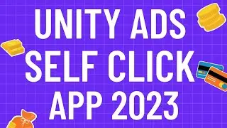 Unity ads self click app 2023 | Unity ads self click app