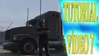 TUTORIAL - Trabalhando de Caminhoneiro - RP GTA 5 - PT BR
