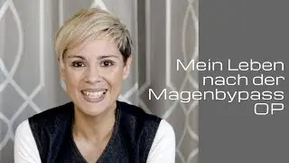 Mein Leben nach der Magenbypass OP - Vor-/Nachteile