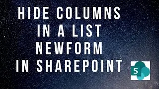 How to hide columns in new form of a SharePoint list