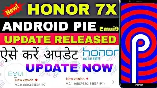 Honor 7x android pie update released in india. Emui9 update for honor 7x released.Update now