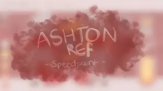 Ashton Ref Sheet! - Speedpaint