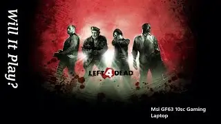 Will It Play Left 4 Dead? (GTX 1650 Max-Q)