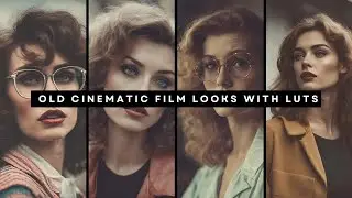 How to Transform Your Videos with Old Cinematic Film Look LUTs