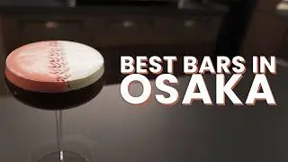 I Went To All The Best Bars In Osaka