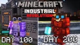 I Survived 200 Days in the Industrial Revolution in Minecraft