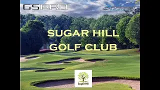 Amazing! Sugar Hill GC on GSPro Golf Simulator