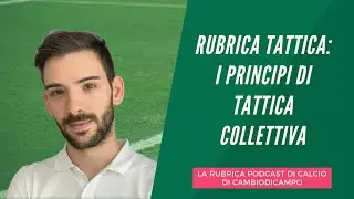 Rubrica tattica: i principi di tattica collettiva