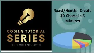 React/NextJs - Create 3D Pie Chart for your Dashboard App in just 5 minutes. 