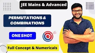 Permutations and Combinations One Shot I JEE Main & Advance I JEE One Shot I Ashish Sir