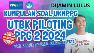 Kumpulan Soal UKPPG UTBK Piloting PPG 2 2024