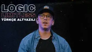 Logic - Limitless (Türkçe Altyazılı)