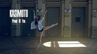 KASIMOTO - Proud Of You