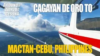Cagayan de Oro to Mactan-Cebu, Philippines [FULL FLIGHT] | MSFS