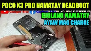 POCO X3 PRO BIGLANG NAMATAY - DEADBOOT , DAHILAN AT PAANO GAWIN