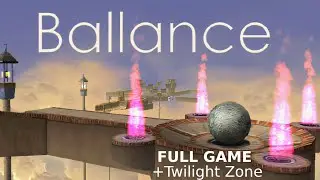 Ballance - Level 1-12 + Twilight Zone Playthrough 4K + RTGI /Linux Nobara 41 - No Commentary
