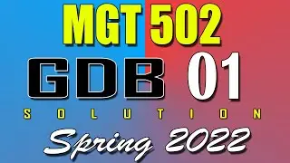 MGT502 GDB 1 Solution 2022 | MGT502 Spring 2022 GDB | AM VU Helper
